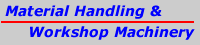 Material Handling & Workshop Machinery